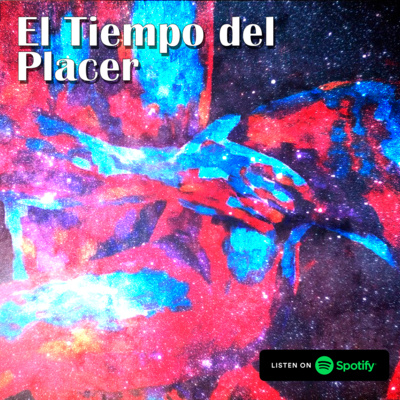 El Tiempo del Placer - Capitulo 4 Sexo en la primera Cita episode artwork