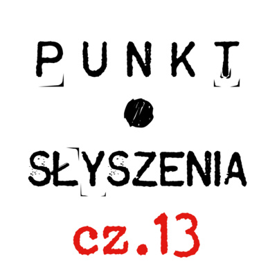 Punkt Słyszenia – cz​​.​​13 – Młode ptaki