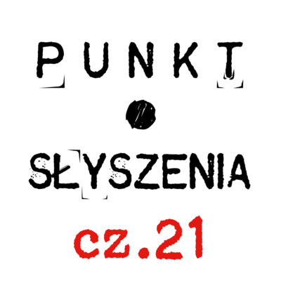 Punkt Słyszenia – cz​.​21 – Przez okno sypialni