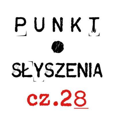 Punkt Słyszenia – cz​​​​​​​​.​​​​​​​​28 – jesienny deszcz