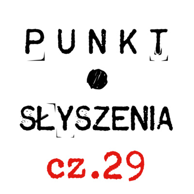 Punkt Słyszenia – cz​​​​​​​​​.​​​​​​​​​29 – Spotkanie na rogu