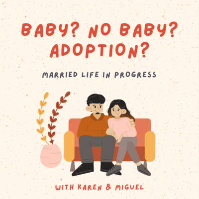 Baby? No baby? Adoption?