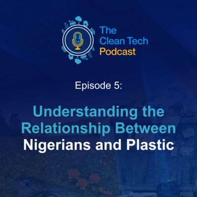 Understanding The Relationship between Nigerians And Plastic