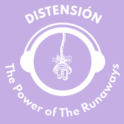 DISTENSIÓN: The Power of The Runaways