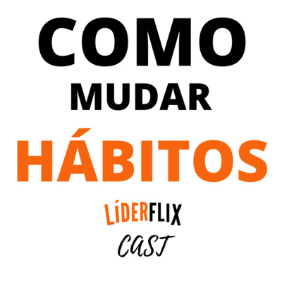 Liderança e Gestão de Pessoas | LIDERFLIX Podcast do Líder de Sucesso