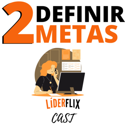 Liderança e Gestão de Pessoas | LIDERFLIX Podcast do Líder de Sucesso