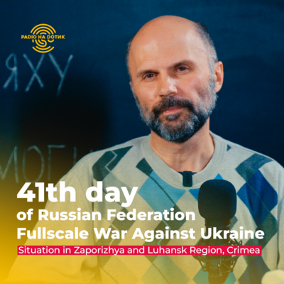 41th day of Russian Federation Fullscale War against Ukraine