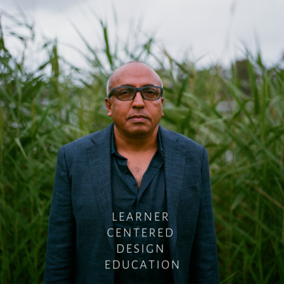 Learner Centered Design Education