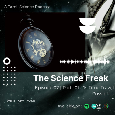 S01E02:- Is Time Travel Possible ! Part -01 S01E02:- Is Time Travel Possible ! Part -01