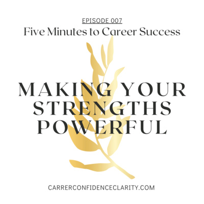 Making Your Strengths Powerful