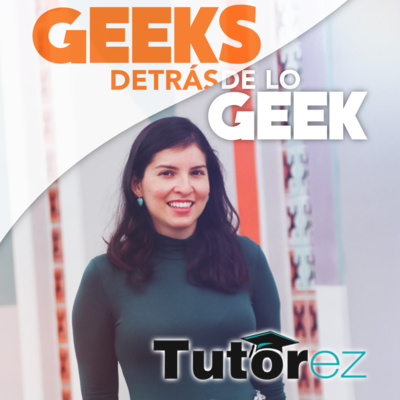 TUTOREZ | Tu tutor personalizado | GEEKS detrás de lo GEEK