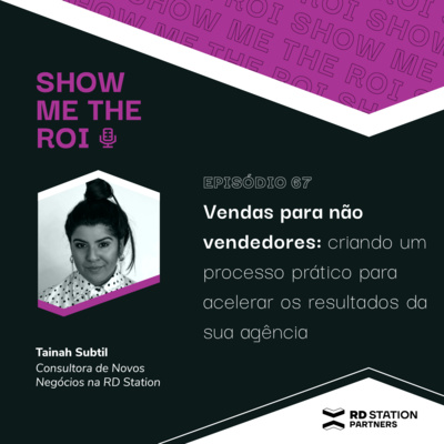 #67 | Vendas para não vendedores: Criando um processo prático para acelerar os resultados da sua agência