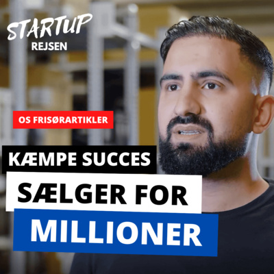 KÆMPE SUCCES - SÆLGER FOR MILLIONER | OS FRISØRARTIKLER