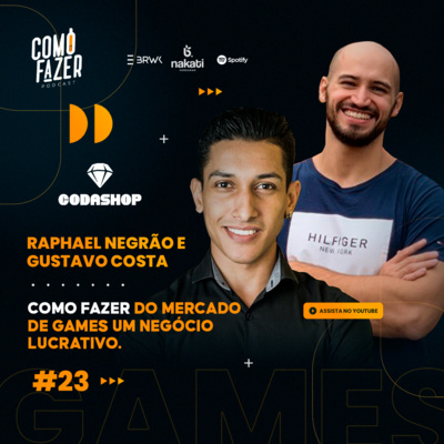 #23 (Codashop) Como lucrar com jogos? Com Raphael Negrão e Gustavo Costa episode artwork