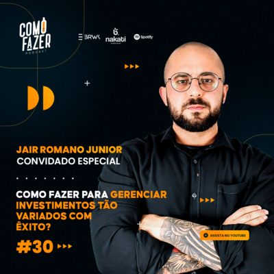 #30 ( Jair Romano ) Como gerenciar investimentos tão variados com êxito? episode artwork