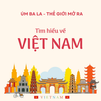 UBLTGMR - TÌM HIỂU VỀ VIỆT NAM episode artwork