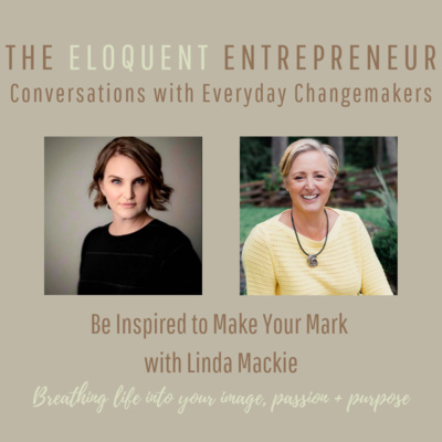 E3: Be Inspired To Make Your Mark with Linda Mackie