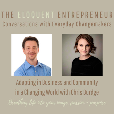 E5: Adapting in Business and Community in a Changing World with Chris Burdge