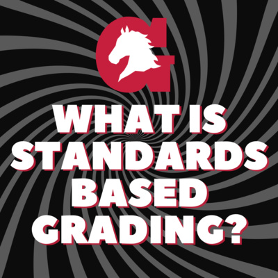 Rolling Out Standards-Based Grading in K-5 & Grading Practices in 6-12