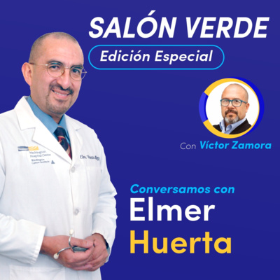 #SalónVerde - Edición Especial: Conversación con el Dr. Elmer Huerta episode artwork