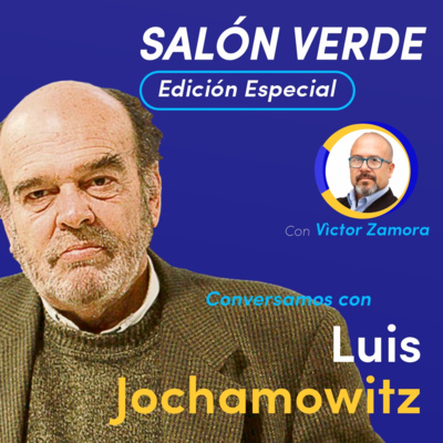 #SalónVerde - Edición Especial: Conversación con Luis Jochamowitz episode artwork