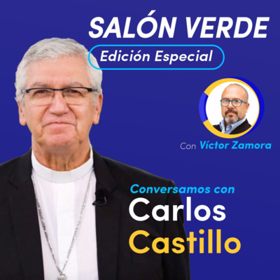 #SalónVerde - Edición Especial: Conversación con Monseñor Carlos Castillo episode artwork