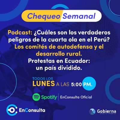 Chequeo Semanal Ep. 05: Cuarta ola en Perú, los comités de autodefensa y la crisis en Ecuador episode artwork