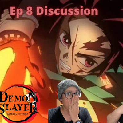 Episode 283:Demon Slayer Kimetsu No Yaiba Entertainment Distric Arc Ep 8 Episodio 283: Demon Slayer Kimetsu No Yaiba Arco Distrito del Entretenimiento Ep 8  episode artwork