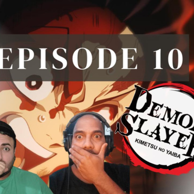 Episode 292:Demon Slayer Kimetsu no Yaiba Ep 10 Episodio 292:Demon Slayer Kimetsu no Yaiba Ep 10 episode artwork