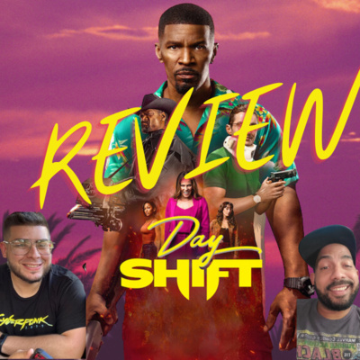 Episode 382: Day Shift Review Episodio 382: Turno de Dia Reseña episode artwork