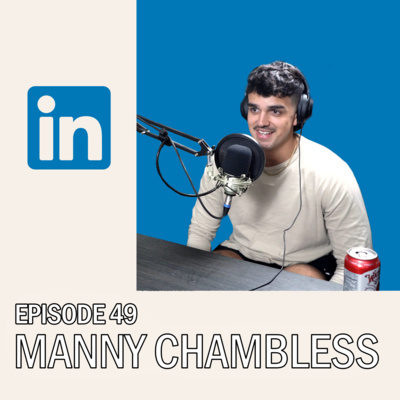 Linked Up for LinkdenIn with Manny Chambless