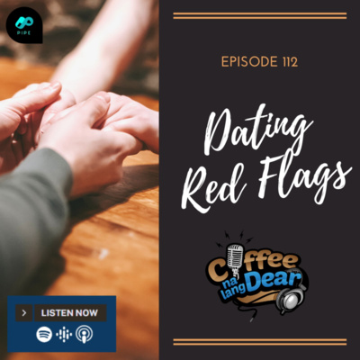 112 - Dating Red Flags