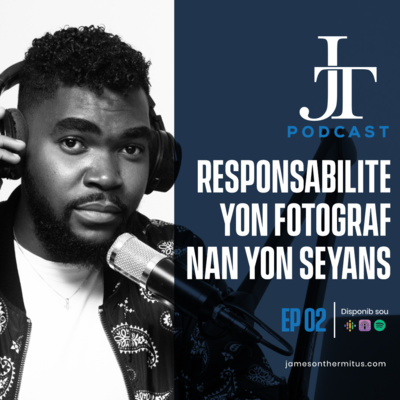 Responsabilite yon fotograf nan yon seyans avèk Jameson Thermitus