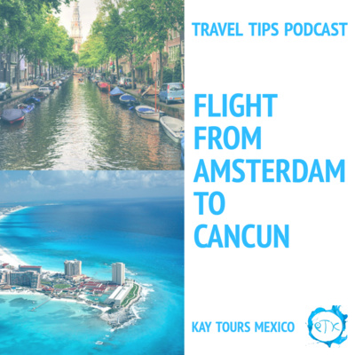 Traveling from Amsterdam to Cancun with our intern Esmee - Episode 156