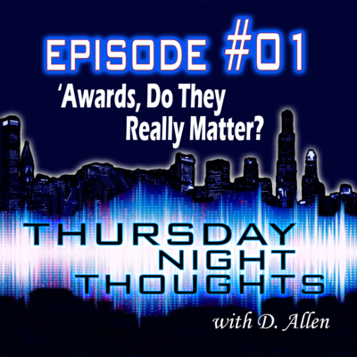 Ep# 01 - Awards Do They Really Matter?
