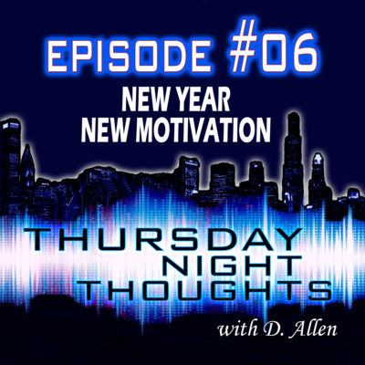 EP# 06 - New Year, New Motivation!