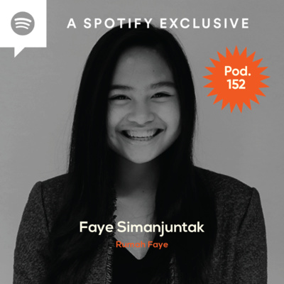 Pod. 152 Faye Simanjuntak TALKS ABOUT MAKING CHANGE ONE CHILD AT A TIME episode artwork