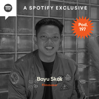 Pod. 197 Bayu Skak TALKS ABOUT SELF WORTH DESPITE OTHERS’ OPINION episode artwork