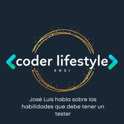 #NSI #10 Serie de Roles: Jose Luis Andrade habla sobre las habilidades y recomendaciones para los nuevos Testers.