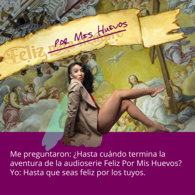 Feliz Por Mis Huevos