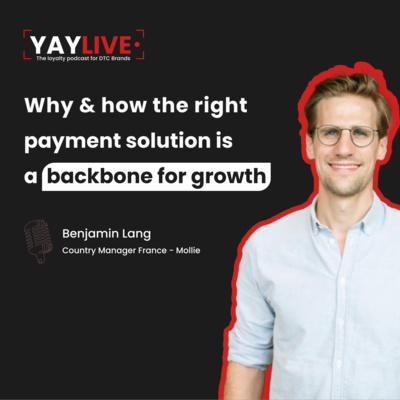 Why & how the right payment solution is a backbone for growth, with Benjamin Lang from Mollie