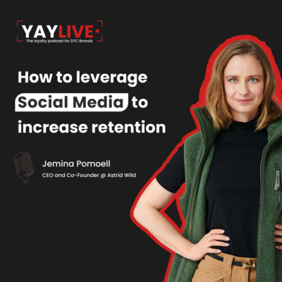 How to leverage Social Media to increase retention, with Jemina Pomoell from Astrid Wild