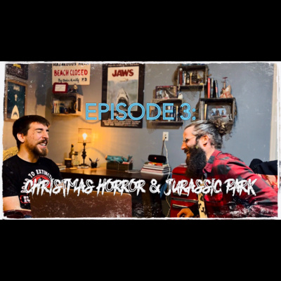 Episode 3: Christmas Horror & Jurassic Park w/ Jeffery Genet episode artwork
