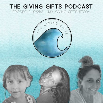 The Giving Gifts Podcast