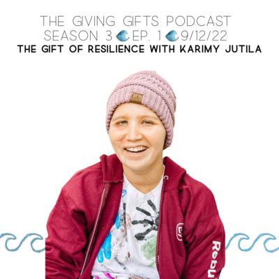 The Gift Of Resilience With Karimy Jutila 