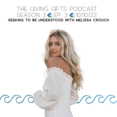 Seeking To Be Understood with Melissa Crouch