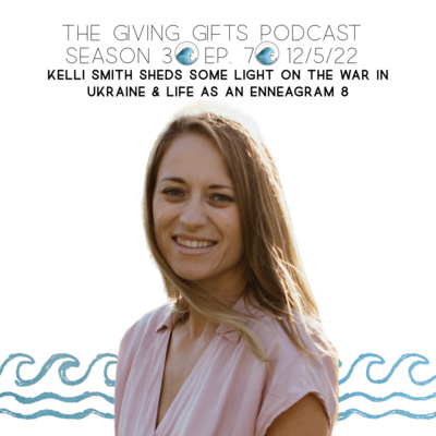 Shedding some light on the war in Ukraine & life as an 8 with Kelli Smith