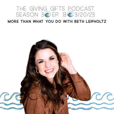 More than what you do Beth Leipholtz 