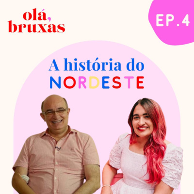 #4 A história do Nordeste, com Durval Muniz de Albuquerque Júnior