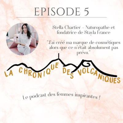 La Chronique des Volcaniques - Stella Chartier - S1E5